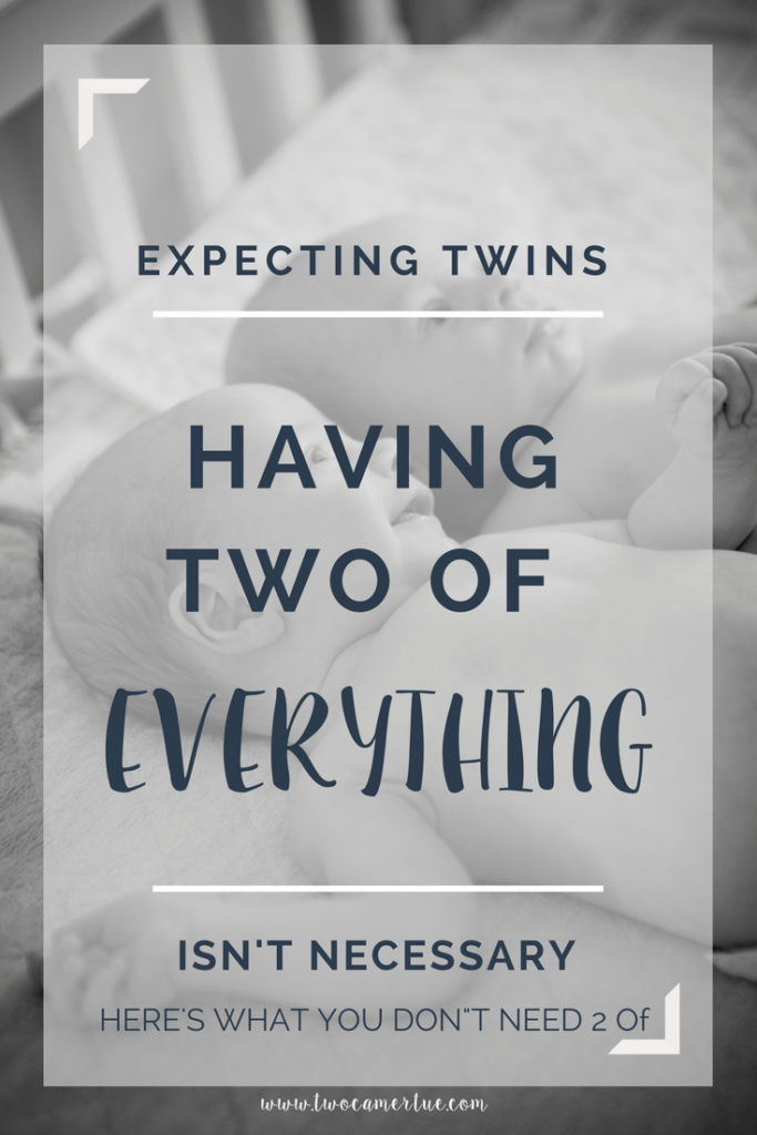 expecting twins having two of everything isn't necessary