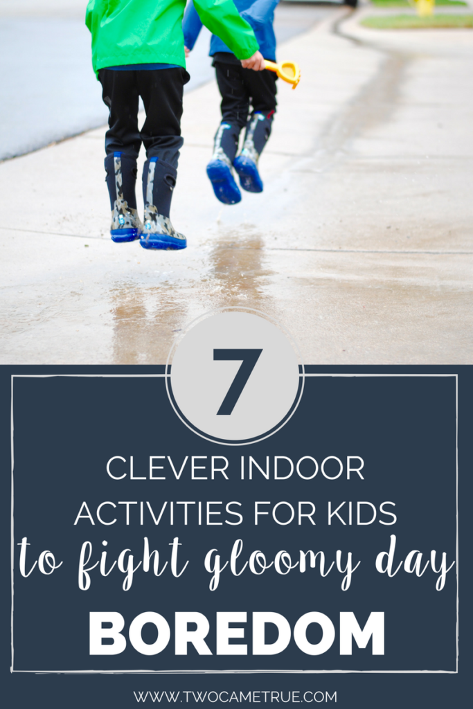 indoor activities for kids to flight gloomy day boredom